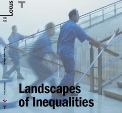 Landscapes of Inequalities (n. 178-179) Lotus 179 (2025)
